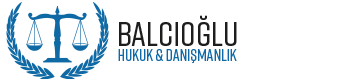 Balcıoğlu Hukuk ve Danışmanlık Bürosu | Kocaeli Avukat Bürosu